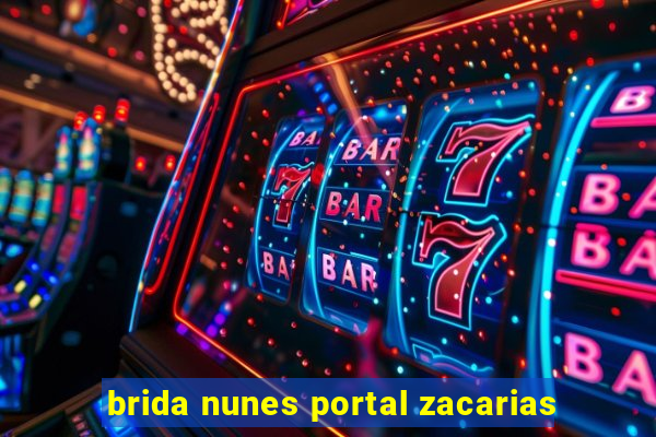 brida nunes portal zacarias